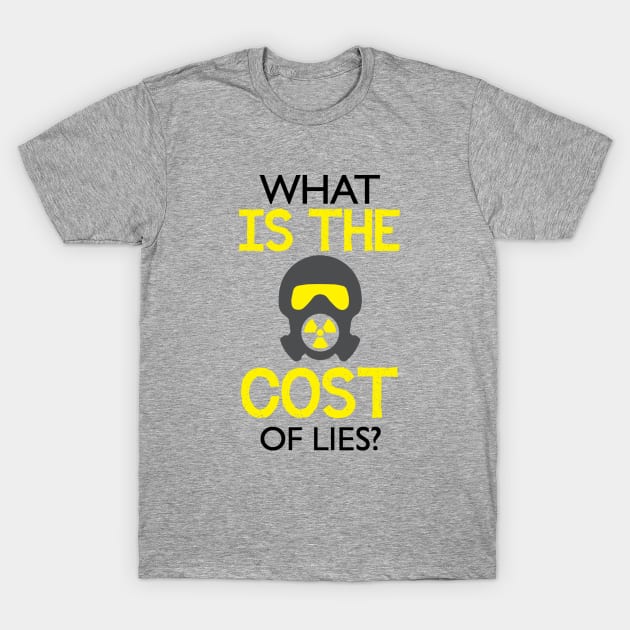 what Is the cost of lies/ MotleyRock Chernobyl 2019 TV,3.6 Roentgen Not Great, Not Terrible Chernobyl T-Shirt by FatTize